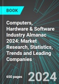 Computers, Hardware & Software Industry Almanac 2024: Market Research, Statistics, Trends and Leading Companies- Product Image