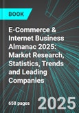 E-Commerce & Internet Business Almanac 2025: Market Research, Statistics, Trends and Leading Companies- Product Image