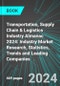 Transportation, Supply Chain & Logistics Industry Almanac 2024: Industry Market Research, Statistics, Trends and Leading Companies - Product Image