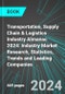Transportation, Supply Chain & Logistics Industry Almanac 2025: Transportation, Supply Chain & Logistics Industry Market Research, Statistics, Trends and Leading Companies - Product Thumbnail Image