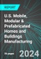 U.S. Mobile, Modular & Prefabricated Homes and Buildings Manufacturing: Analytics, Extensive Financial Benchmarks, Metrics and Revenue Forecasts to 2030 - Product Thumbnail Image