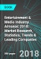 Entertainment & Media Industry Almanac 2018: Market Research, Statistics, Trends & Leading Companies - Product Image