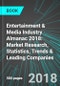 Entertainment & Media Industry Almanac 2018: Market Research, Statistics, Trends & Leading Companies - Product Image
