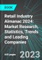 Retail Industry Almanac 2024: Market Research, Statistics, Trends and Leading Companies - Product Image