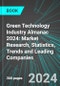 Green Technology Industry Almanac 2024: Market Research, Statistics, Trends and Leading Companies - Product Thumbnail Image