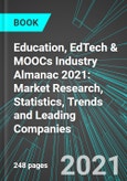 Education, EdTech & MOOCs Industry Almanac 2021: Market Research, Statistics, Trends and Leading Companies- Product Image