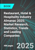 Restaurant, Hotel & Hospitality Industry Almanac 2025: Market Research, Statistics, Trends and Leading Companies- Product Image