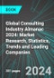 Global Consulting Industry Almanac 2024: Market Research, Statistics, Trends and Leading Companies - Product Image