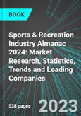 Sports & Recreation Industry Almanac 2024: Market Research, Statistics, Trends and Leading Companies- Product Image
