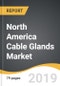 North America Cable Glands Market 2019-2027 - Product Thumbnail Image