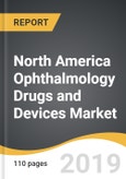 North America Ophthalmology Drugs and Devices Market 2019-2027- Product Image