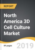 North America 3D Cell Culture Market 2019-2027- Product Image