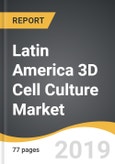 Latin America 3D Cell Culture Market 2019-2027- Product Image