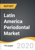 Latin America Periodontal Market 2019-2028- Product Image