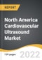 North America Cardiovascular Ultrasound Market 2022-2028 - Product Thumbnail Image