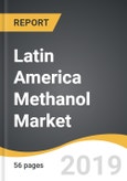 Latin America Methanol Market 2019-2027- Product Image