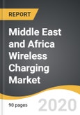 Middle East and Africa Wireless Charging Market 2019-2028- Product Image