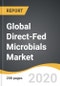 Global Direct-Fed Microbials Market 2019-2028 - Product Thumbnail Image