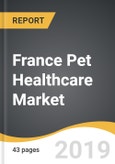France Pet Healthcare Market 2019-2025- Product Image