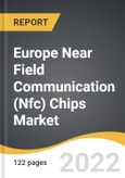 Europe Near Field Communication (Nfc) Chips Market 2022-2028- Product Image