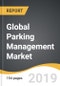 Global Parking Management Market 2019-2027 - Product Thumbnail Image
