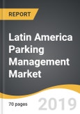 Latin America Parking Management Market 2019-2027- Product Image
