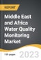Middle East and Africa Water Quality Monitoring Market 2023-2030 - Product Thumbnail Image