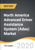 North America Advanced Driver Assistance System (Adas) Market 2019-2027- Product Image