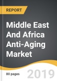 Middle East And Africa Anti-Aging Market 2019-2027- Product Image