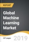 Global Machine Learning Market 2019-2027 - Product Thumbnail Image