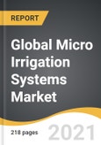 Global Micro Irrigation Systems Market 2021-2028- Product Image