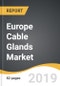 Europe Cable Glands Market 2019-2027 - Product Thumbnail Image