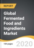 Global Fermented Food and Ingredients Market 2019-2027- Product Image
