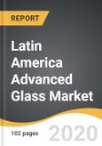 Latin America Advanced Glass Market 2019-2028- Product Image