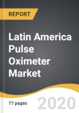 Latin America Pulse Oximeter Market 2019-2028- Product Image