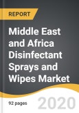 Middle East and Africa Disinfectant Sprays and Wipes Market 2019-2028- Product Image
