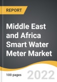 Middle East and Africa Smart Water Meter Market 2022-2028- Product Image