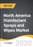 North America Disinfectant Sprays and Wipes Market 2019-2028- Product Image