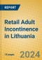 Retail Adult Incontinence in Lithuania - Product Image