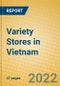 Variety Stores in Vietnam - Product Image