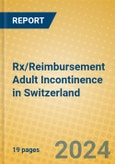 Rx/Reimbursement Adult Incontinence in Switzerland- Product Image