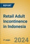 Retail Adult Incontinence in Indonesia - Product Image