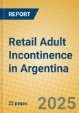 Retail Adult Incontinence in Argentina- Product Image