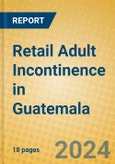 Retail Adult Incontinence in Guatemala- Product Image