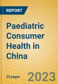 Paediatric Consumer Health in China- Product Image