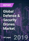 Global Defense & Security Drones Market by Subsystem, UAV Type, Technology, End-user, Application, Frame, Range, Propulsion, Endurance, MTOW, Launching Mode, and Region 2014-2025: Growth Opportunity and Business Strategy- Product Image