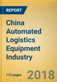 China Automated Logistics Equipment Industry Report, 2018-2022- Product Image