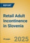 Retail Adult Incontinence in Slovenia - Product Image