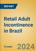 Retail Adult Incontinence in Brazil- Product Image