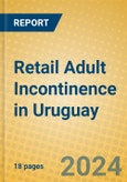 Retail Adult Incontinence in Uruguay- Product Image